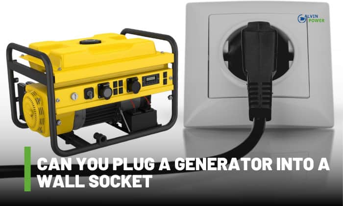 Can Plug a Generator Into a Socket? Here's Answer!